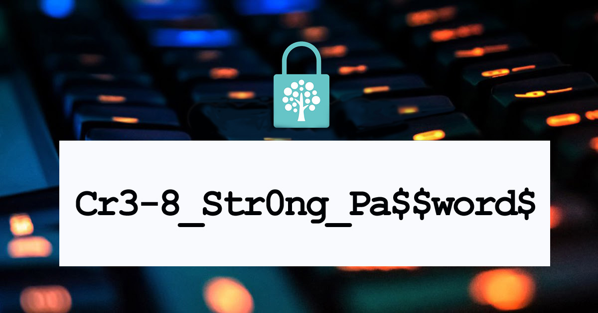 Create Strong Passwords